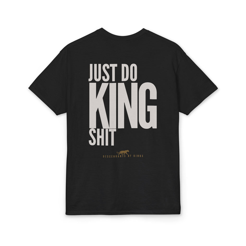 Just Do King Shit Graphic T-Shirt — Crown Streetwear Tee