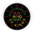 Wall Clock — “Descendants of Kings” Bold Rasta Typography Clock (D.O. King of Shit)