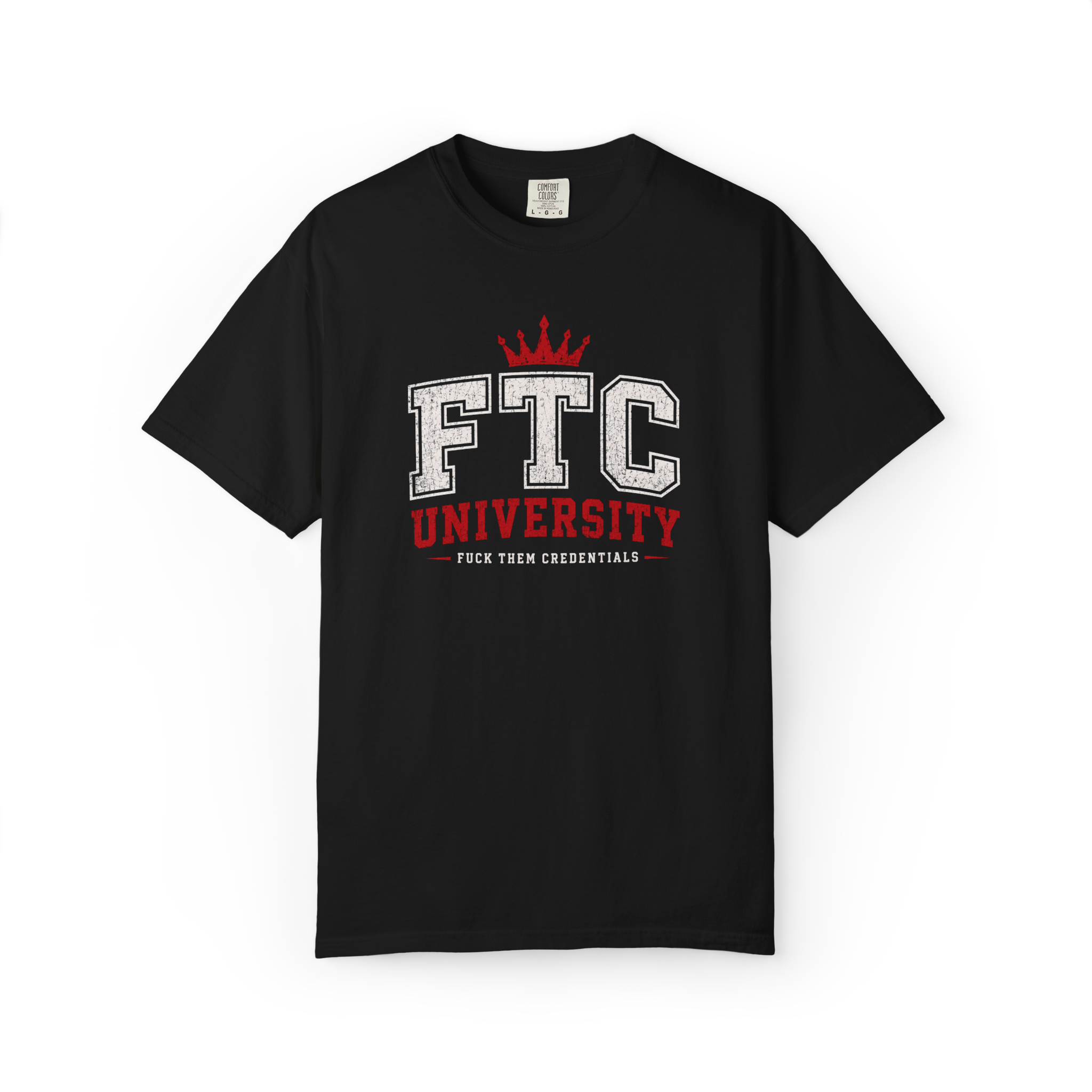 FTC University 'Fuck Them Credentials' Graphic T-Shirt